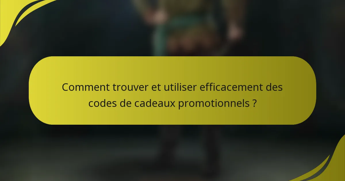 Comment trouver et utiliser efficacement des codes de cadeaux promotionnels ?